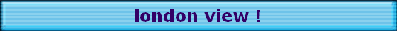 london view !